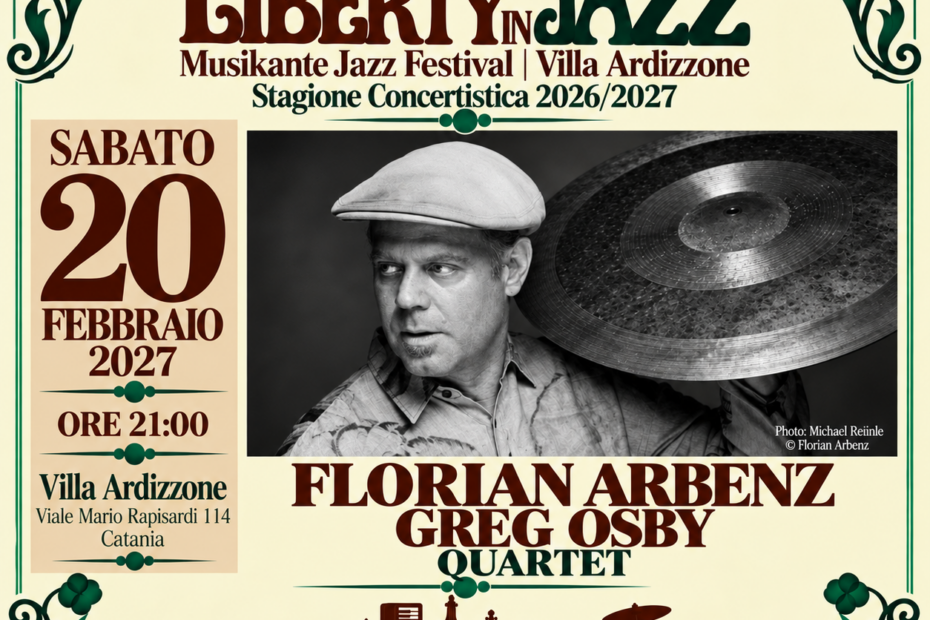 Florian Arbenz / Greg Osby Quartet, Liberty in Jazz: 20 febbraio 2027 alle 21 a Villa Ardizzone, Catania