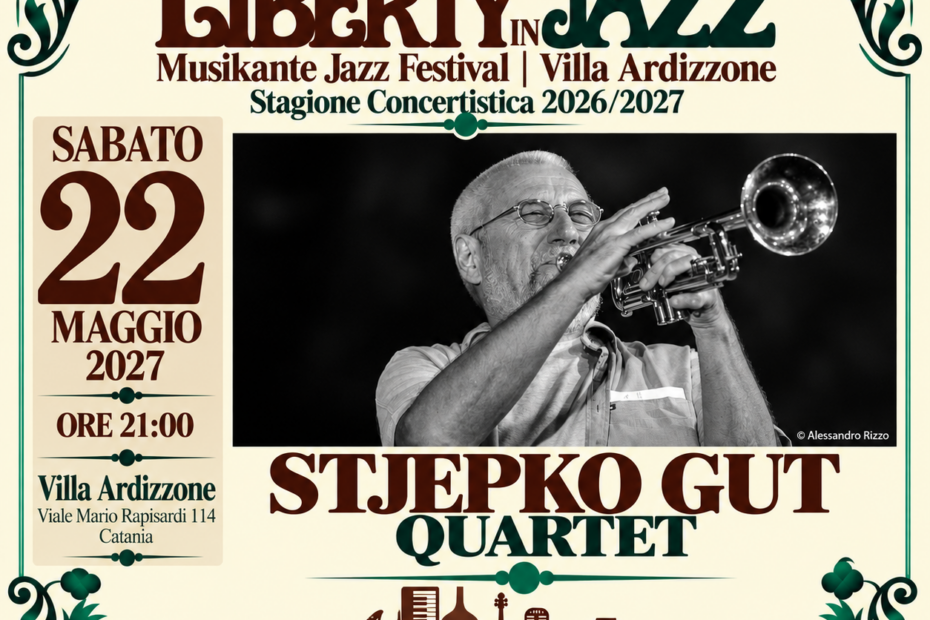 Stjepko Gut Quartet, Liberty in Jazz: 22 maggio 2027 alle 21 a Villa Ardizzone, Catania