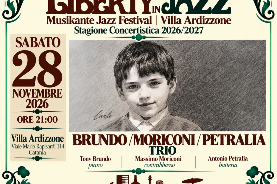 Brundo / Moriconi / Petralia Trio, Liberty in Jazz: 28 novembre 2026 alle 21 a Villa Ardizzone, Catania
